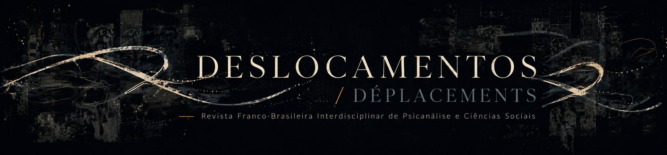 Deslocamentos/Déplacements: revista franco-brasileira interdisciplinar de psicanálise e ciências sociais