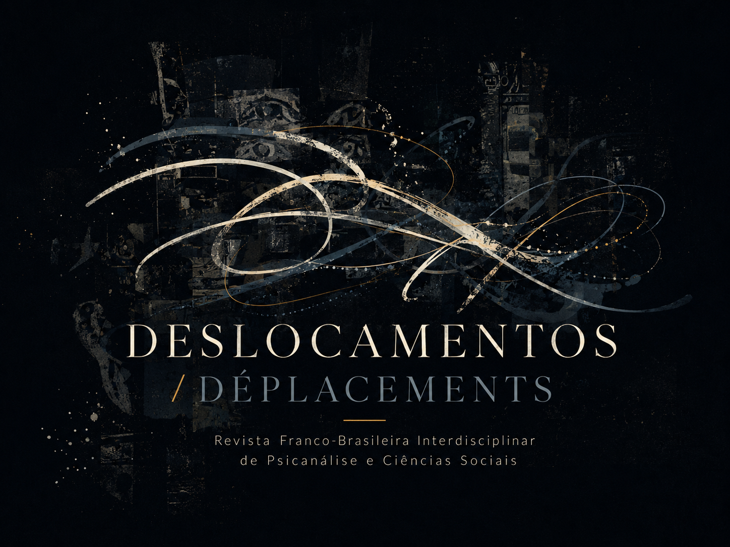 Deslocamentos/Déplacements: revista franco-brasileira interdisciplinar de psicanálise e ciências sociais