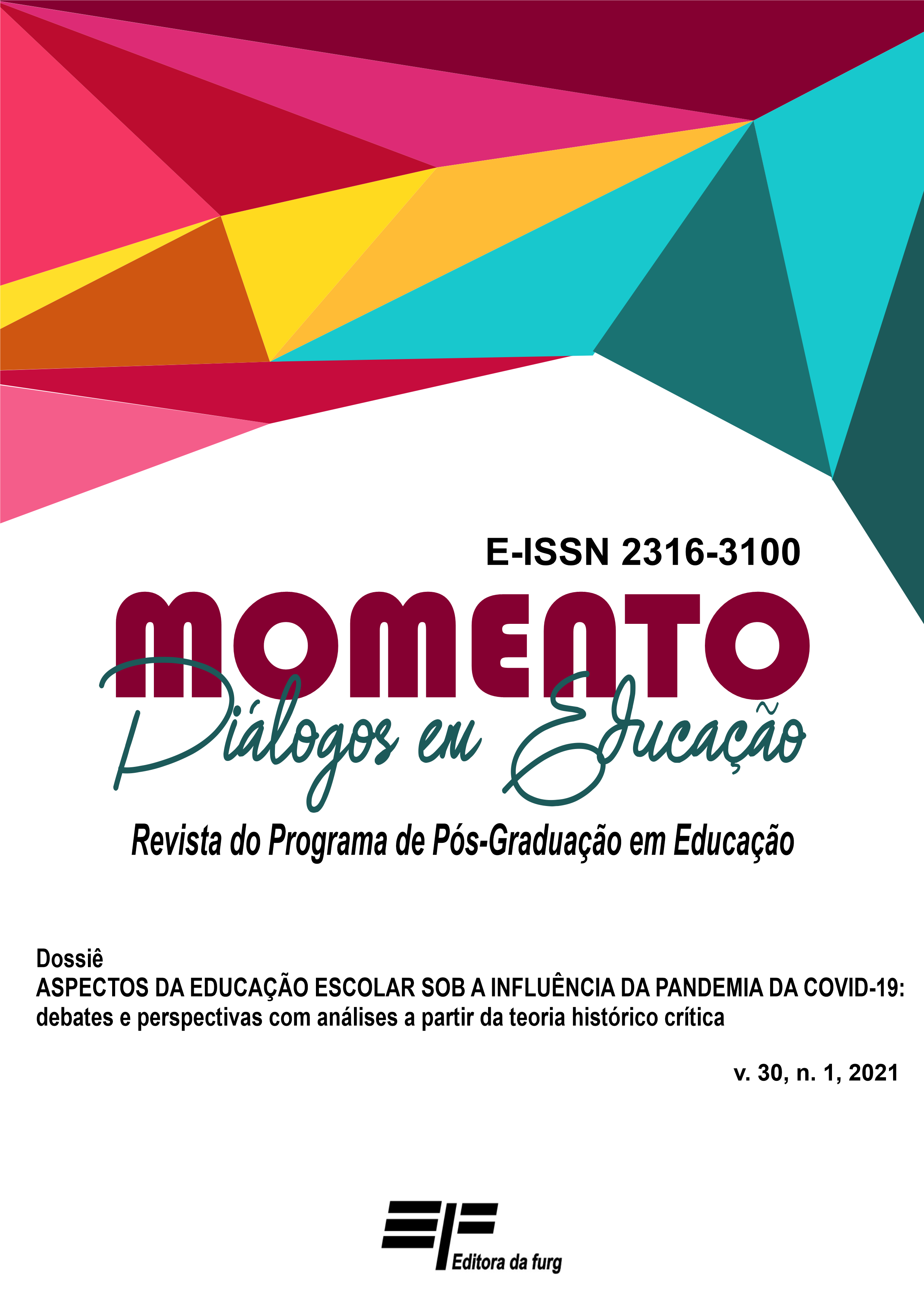 					Visualizar v. 30 n. 01 (2021): Dossiê temático: Aspectos da educação escolar sob influência da pandemia da Covid-19: debates e perspectivas com análises a partir da teoria histórico crítica
				